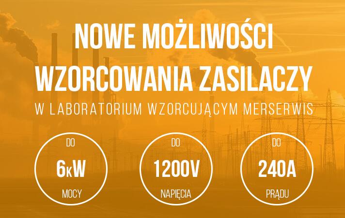 Wzorcowanie zasilaczy - Nowe, większe zakresy!
